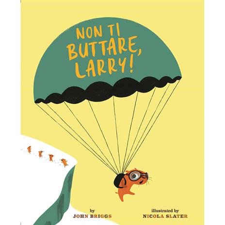LIBRO 'NON TI BUTTARE, LARRY!'